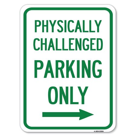 SIGNMISSION Physically Challenged Parking Only With Left Arrow Rust Proof Parking, A-1824-23304 A-1824-23304